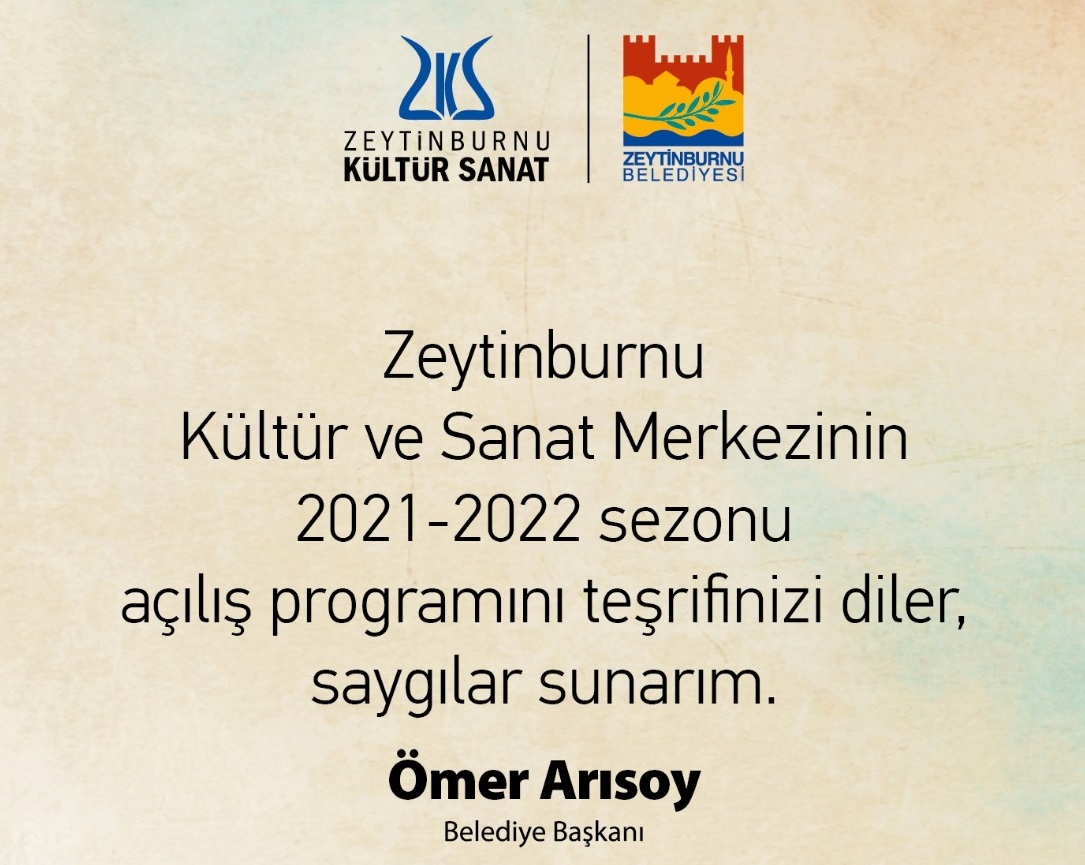 ZEYTİNBURNU KÜLTÜR VE SANAT MERKEZİ YENİ SEZON AÇILIŞINA DAVETLİSİNİZ..!